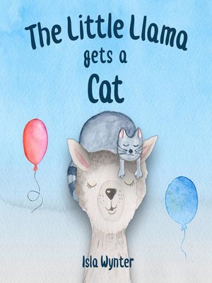 cover image of The Little Llama Gets a Cat